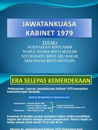 Matlamat tersebut telah meletakkan satu. Laporan Jawatankuasa Kabinet 1979