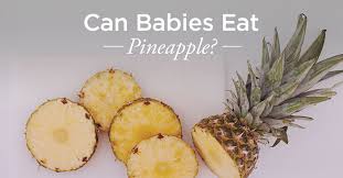 Check spelling or type a new query. Can Babies Eat Pineapple What Parents Should Know