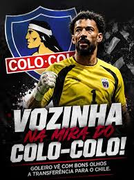 Colo-Colo anuncia a contrata&ccedil;&atilde;o do goleiro Vozinha! 🇨🇻
