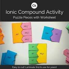 This Ionic Compound Formation Puzzle Pieces Is A Hands On Manipulative And Corresponding Worksheet Are Designed To He Ionic Compound Ionic Chemistry Activities