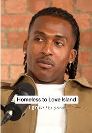 From Homeless to Love Island: A Journey of Resilience