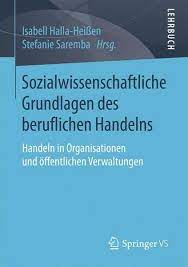 Grundlagen des verhaltens in organisationen (organisation und führung) bücher gratis. Sozialwissenschaftliche Grundlagen Des Beruflichen Handelns Buch Thalia