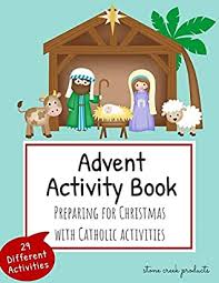 Coloring pages for the christmas season. Advent Activity Book Preparing For Christmas With Catholic Activities 29 Different Activities For Kids Including Advent Saint Stories Maze Puzzles And Coloring Pages With Bible Verses By Stone Creek Products