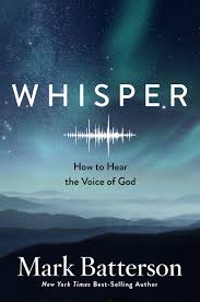 When i stand before god at the end of my life, i would hope that i would not have a single bit of talent left, and could say, 'i used everything you gave me'. Whisper How To Hear The Voice Of God Batterson Mark 9780735291089 Amazon Com Books