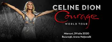 Celine Dion Courage World Tour București 29 Iulie 2020 C Acirc T Costă Biletele Alte Informații Utile Celine Dion Celine Bucuresti