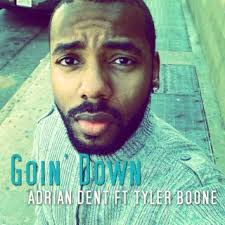 Download Adrian Dent album songs: Goin' Down (feat. Tyler Boone)