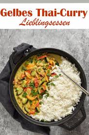 gelbes thai curry lieblingsessen thai curry rezept rezepte essensrezepte