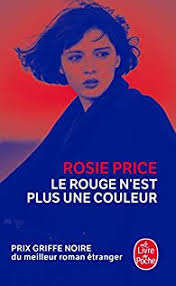 Le Rouge N Est Plus Une Couleur Rosie Price Babelio