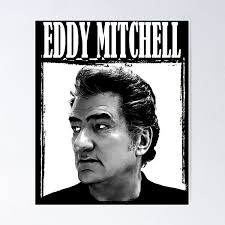 Eddy Mitchell" Poster for Sale by marylindelinda