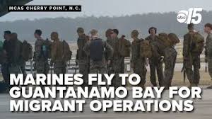 Marines sent to Guantanamo Bay with short notice, DoD and DHS mission for  migrant operations center
