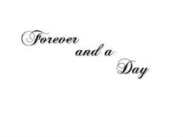 Definitions by the largest idiom dictionary. Second Life Marketplace Forever And A Day Wall Decal