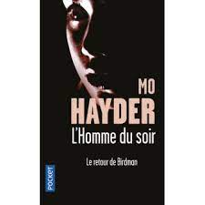 Ses livres sont traduits dans une quinzaine de pays. L Homme Du Soir Poche Mo Hayder Thierry Arson Achat Livre Fnac