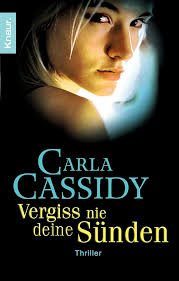 Vergiss nie deine Sünden: Thriller : Cassidy, Carla, Friedrich, Nicole:  Amazon.nl: Boeken