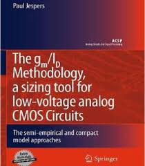 The Gm Id Methodology A Sizing Tool For Low Voltage Analog Cmos Circuits Pdf Circuit Analog Technology