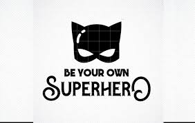 Free superhero svg cutting files to download. Be Your Own Superhero Svg Kid S Shirt Graphic By Svg Den Creative Fabrica