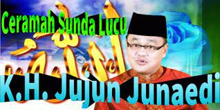 Ceramah Sunda Lucu K H Jujun Junaedi For Android Apk Download