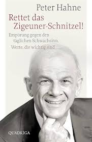 Rettet das Zigeuner-Schnitzel!: Empörung gegen den täglichen Schwachsinn.  Werte, die wichtig sind. : Amazon.es: Libros