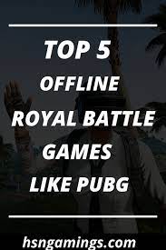 Best Offline Royal Battle Games Like Pubg You Should Play Battle Games Offline Games Offline