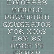 Dinopass Simple Password Generator For Kids How To Memorize Things Generation Generate Password