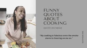 Discover and share funny kitchen quotes and sayings. Funny Cooking Quotes 100 Top Funny Cooking Quotes
