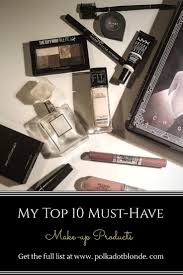My Top 10 Must Have Make Up Products With Images Beginner Makeup Kit Makeup Diy Beauty Face