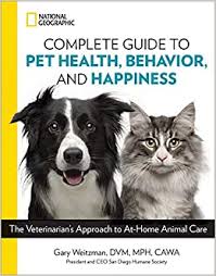 With pet health costs spiraling, the question is why. National Geographic Complete Guide To Pet Health Behavior And Happiness The Veterinarian S Approach To At Home Animal Care Weitzman D V M Gary 9781426219658 Amazon Com Books