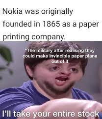 Make funny memes like buy nokia stock nok with the best meme generator and meme maker on the web, download or share the buy nokia stock nok. Nokia Planes Memes