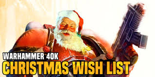 As no active threats were reported recently by users, mychristmaswishlist.net is safe to browse. Goatboy S Warhammer 40k Christmas Wish List Bell Of Lost Souls