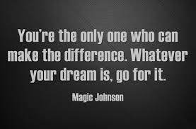 You Re The Only One Who Can Make The Difference Whatever Your Dream Is Go For It Sports Motivational Quotes For Kids Quotes For Kids Motivation For Kids