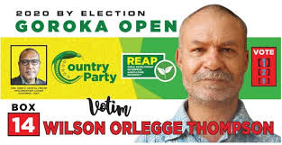 Official Press Statement COUNTRY PARTY ENDORSES CANDIDATE FOR GOROKA OPEN  Today, the Country Party formally announced Wilson Thompson Orlegge as its  candidate for the Goroka Open By Election. The announcement was made
