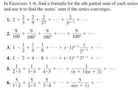 Finding sums of infinite series when the sum of an infinite geometric series exists, we can calculate the sum. Answered In Exercises 1 6 Find A Formula For Bartleby