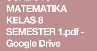 Maybe you would like to learn more about one of these? Soal Uts Matematika Kelas 8 Semester 1 Pdf Google Drive Matematika Kelas 8 Pendidikan