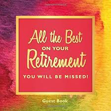 In many cases, a colleague is normally celebrated when they retire. Retirement Farewell Party Guest Book Watercolor Theme Goodbye Message Book For Retiring Coworker Boss Colleague By Amazon Ae