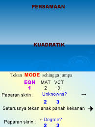 Nilai dari akar pangkat 2 suatu bilangan x = y, dimana berlaku x = y² dengan x sebagai bilangan real (real number). Documents Tips Penggunaan Kalkulator Persamaan Kuadratik Pdf