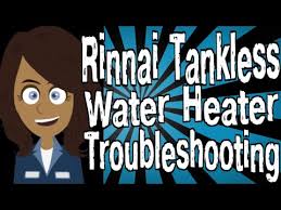 Manuals specification sheets troubleshooting guides plumbing diagrams rebate finder warranty information product registration troubleshooting and repair installation requirements catalog. Rinnai Tankless Water Heater Troubleshooting Youtube
