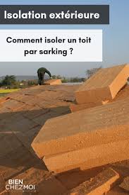 L Isolation Par Sarking Des Combles Amenages Isolation Toiture Laine De Bois Isolation Exterieur