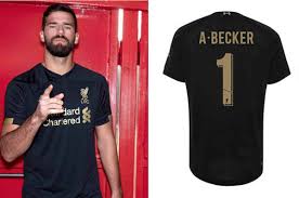 My first jersey of life. Liverpool Fc Goalkeeper Alisson To Wear No 1 Jersey In 2019 20 Liverpool Fc This Is Anfield