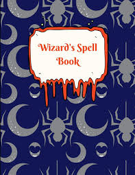 Wizard S Spell Book Blank Spell Book For Kids For Book Spell Book 9781723936005 Amazon Com Books