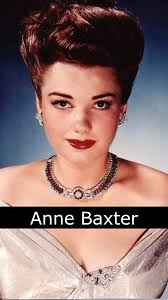 The Life and Death of Anne Baxter #annebaxter #actress #legend #beautiful  #talented #gonetoosoon