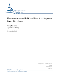 The amendments also made it clear that the term. The Americans With Disabilities Act Supreme Court Decisions Everycrsreport Com