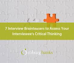 Can your mind bend round anything when it comes to tackling tricky challenges? 7 Interview Brainteasers To Assess Critical Thinking