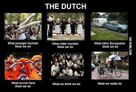 Find and save the netherlands memes | a small country in western europe which maintains an illusion of one would think cannabis to be included but it is not actually produced in the netherlands. The Dutch Dutch People Funny Pictures Best Funny Pictures
