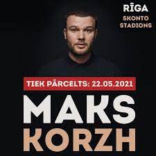 Узнать стоимость и заказать билеты по тел: Maks Korzh Raspisanie Koncertov Na 2020 I 2021 Makskorzh Com