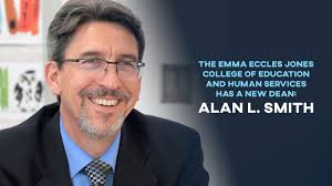 The Emma Eccles Jones College of Education and Human Services Has a New  Dean: Alan L. Smith