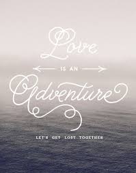 Love Is An Adventure Let 39 S Get Lost Together Art Print By Creative Index Lets Get Lost Lost Quotes Get Lost Quotes