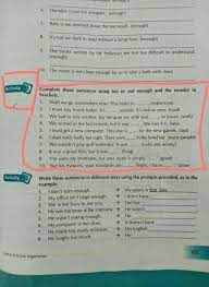 Could you give me another way? Complete These Sentences Using Too Or Not Enough And The Words In Brackets Brainly Co Id