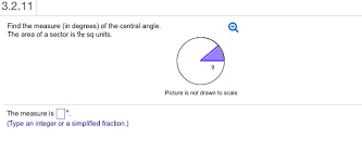 What is the angle of a sector? 3 2 11 Find The Measure In Degrees Of The Central Chegg Com