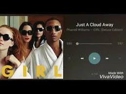 Pharrell Williams Just A Cloud Away Youtube