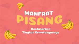 Tak ramai yang mengetahuinya akan kebaikan buah pisang ini. Infografik Manfaat Pisang Berdasarkan Tingkat Kematangannya Kumparan Com