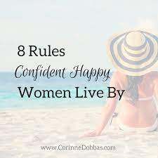 8 Rules Confident Happy Women Live By - Corinne Dobbas, Ms, Rd Nutrition &  Body Image Counseling